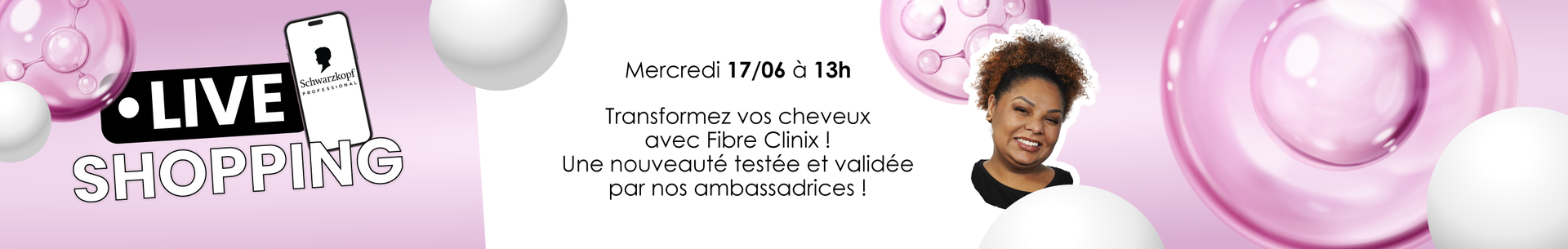 Live shopping le 17/06 &agrave; 13h : Transformez vos cheveux avec Fibre Clinix ! 