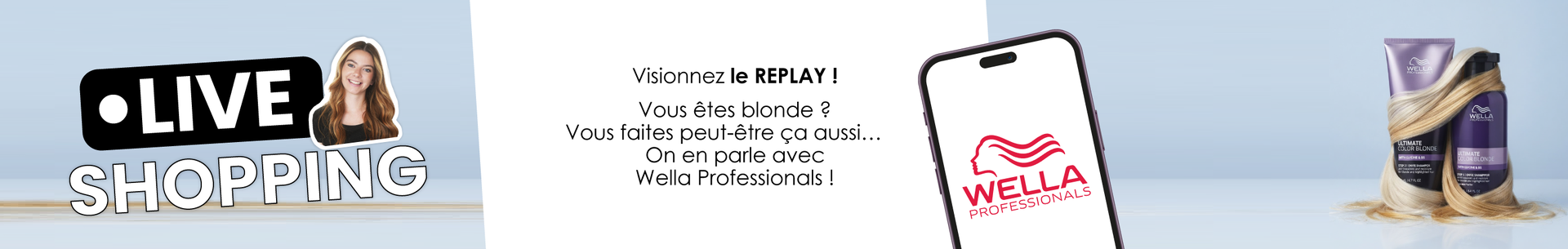 Vous &ecirc;tes blonde ? Vous faites peut-&ecirc;tre &ccedil;a aussi ... Visionnez le replay Wella Professionals !