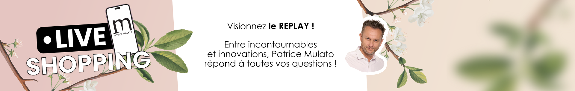 Visionnez le replay live shopping Mulato : Patrice Mulato r&eacute;ponds &agrave; toutes vos questions !