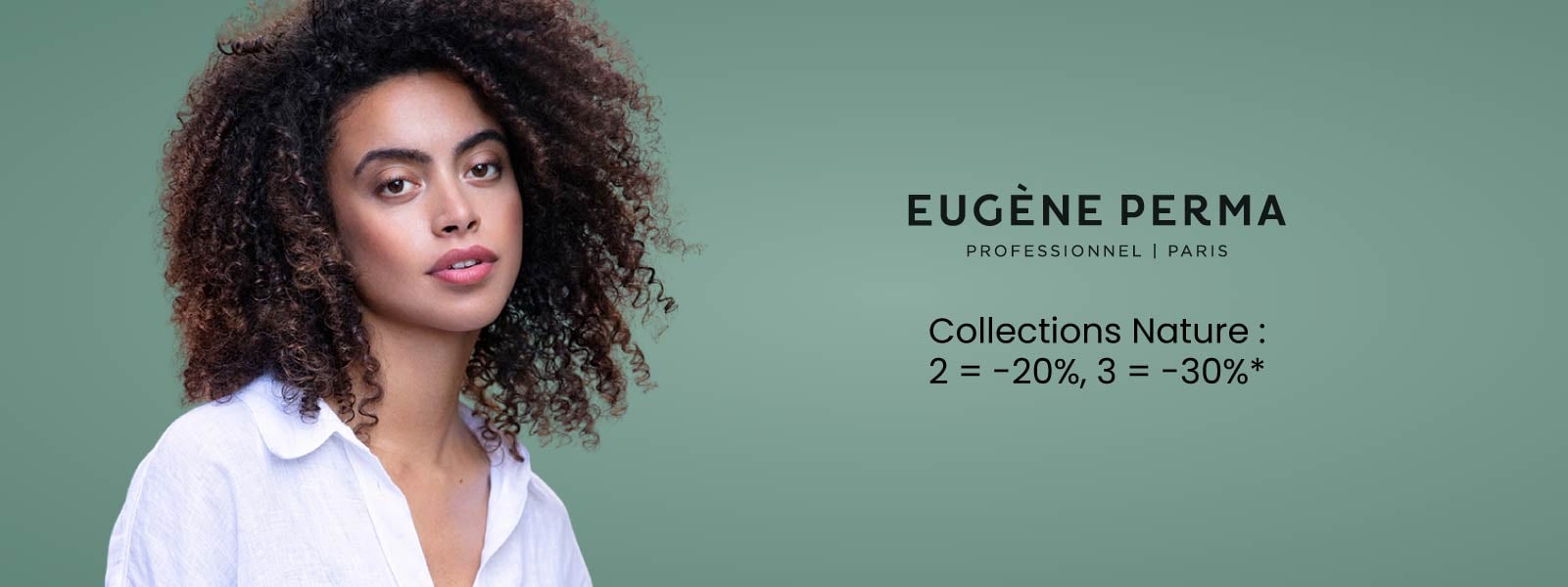 Collection Nature par Eugène Perma Professionnel : 2 = -20%, 3= -30%*