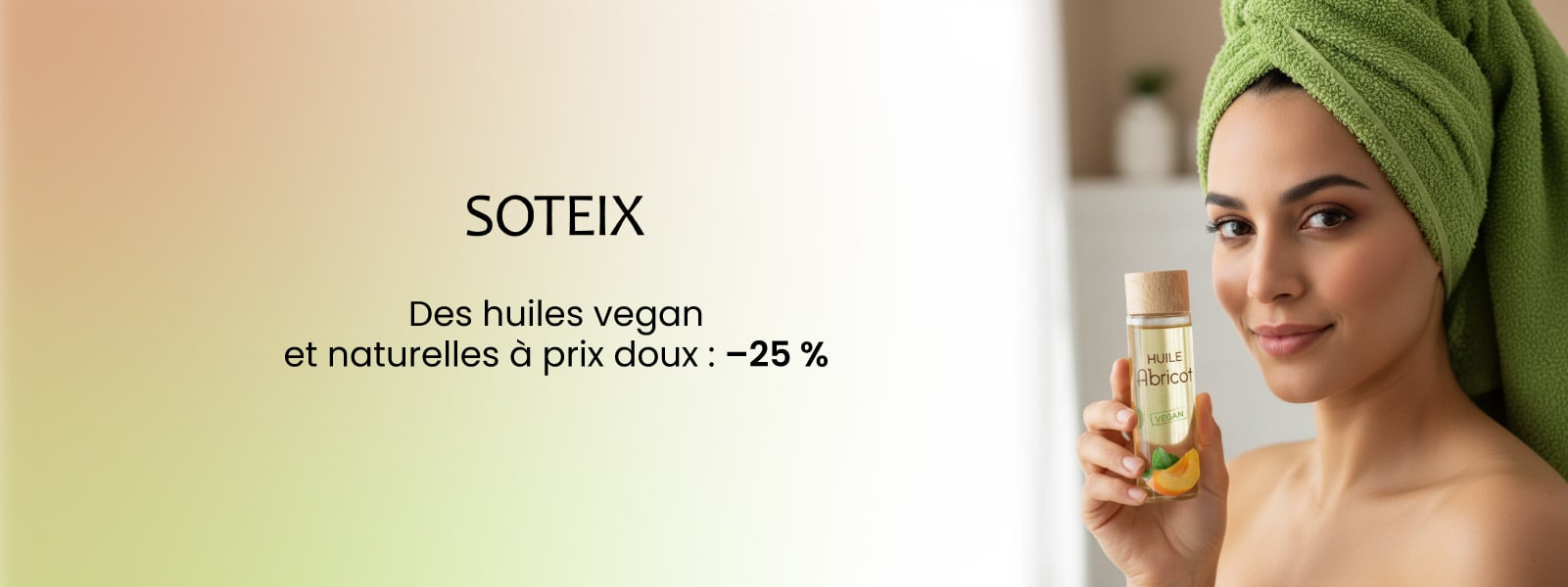 –25 % sur nos huiles naturelles et vegan Soteix