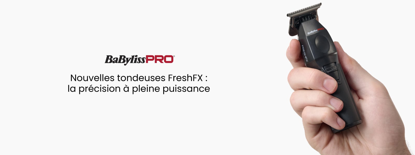 Découvrez FreshFX de BaBylissPRO : des tondeuses puissantes et ergonomiques conçues pour des coupes rapides, fluides et ultra précises.