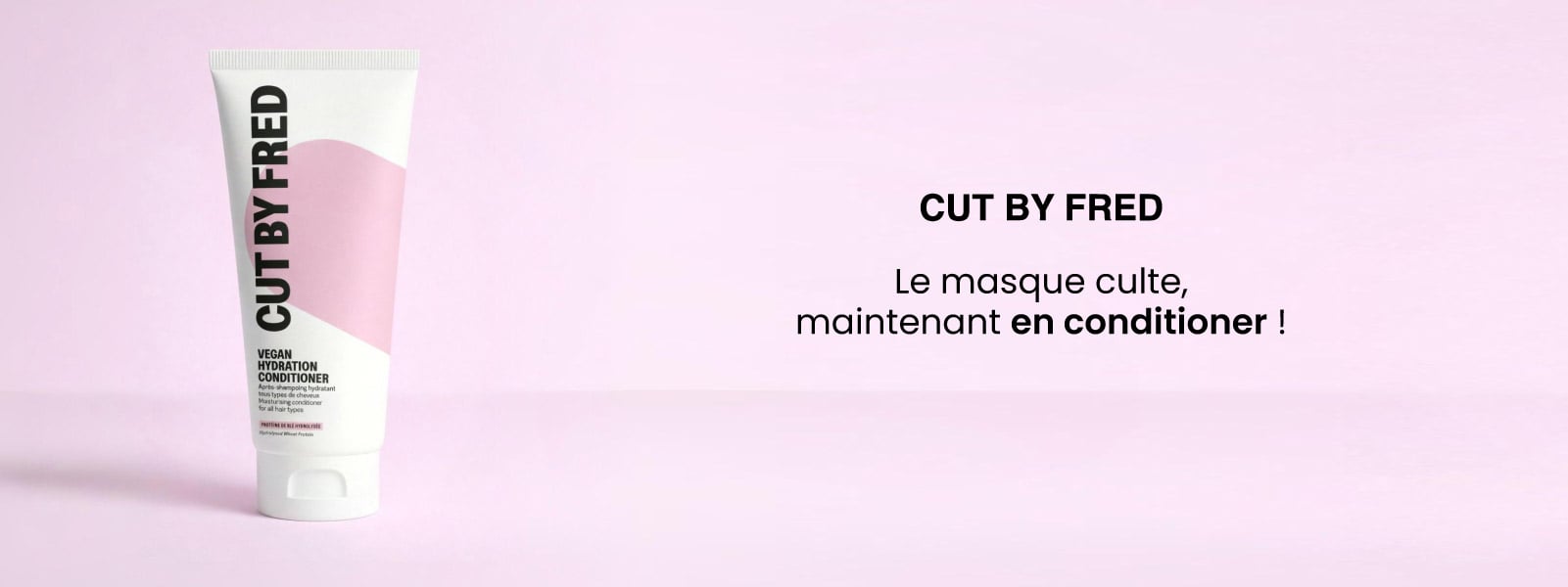 Nouveau : le Vegan Hydation Conditioner par Cut by Fred