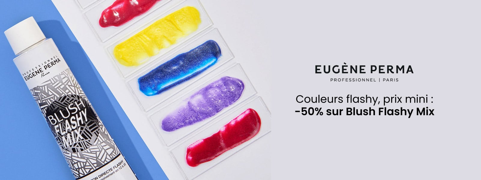 Eugène Perma Professionnel : -50% sur Blush Flashy Mix.