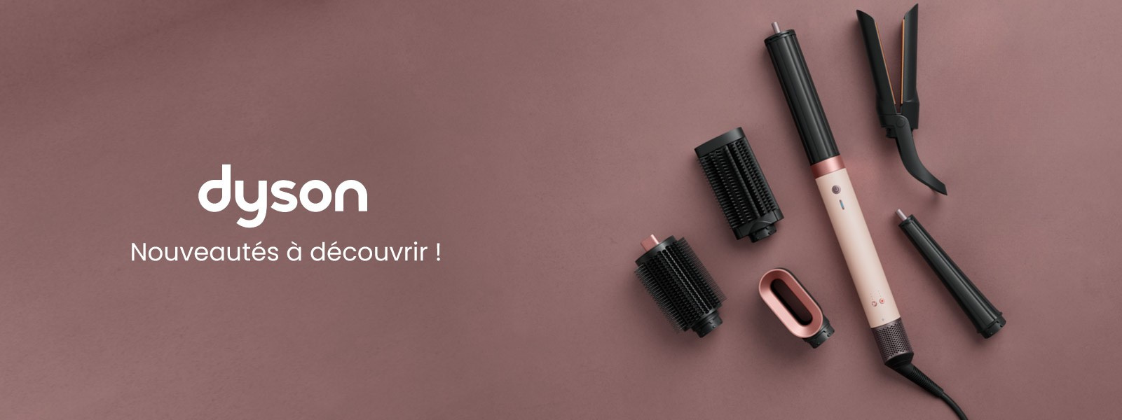 Nouveautés Dyson à découvrir ! Nouveautés Dyson à découvrir !