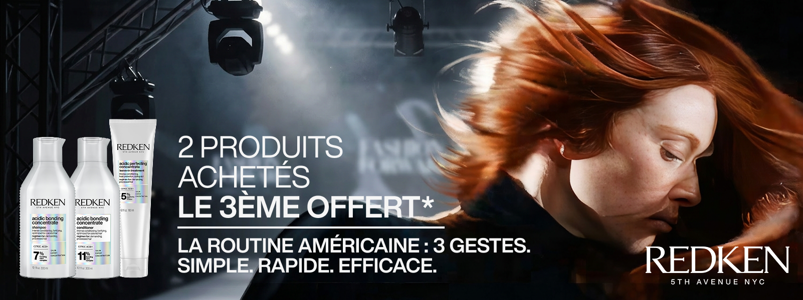 2 produits achetés = le 3ème offert sur toute la marque Redken* 2 produits achetés = le 3ème offert sur toute la marque Redken*